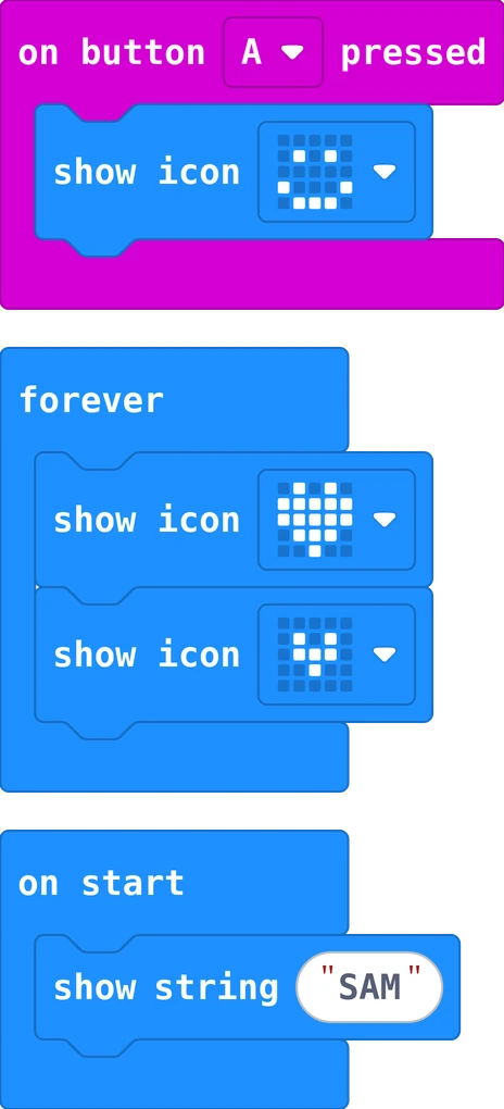 Real MakeCode blocks: on button A pressed shows a smile, forever shows a big and a small heart again and again, on start shows the name SAM once